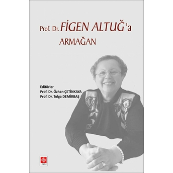 Prof.dr. Figen Altuğ'a Armağan Özhan Çetinkaya