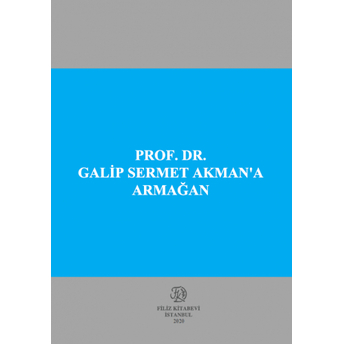 Prof.dr. Galip Sermet Akman'A Armağan Saibe Oktay Özdemir