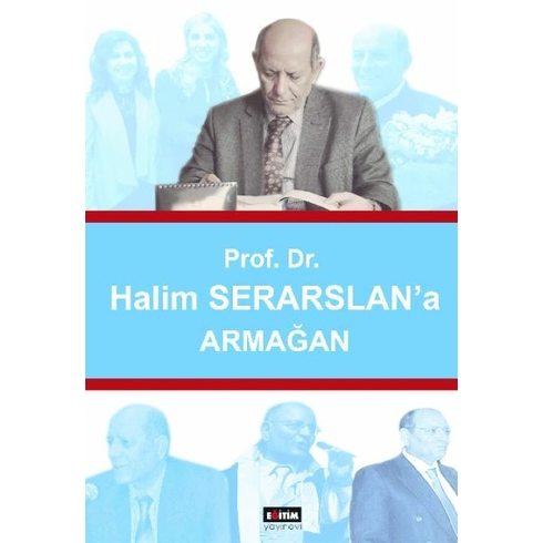 Prof. Dr. Halim Serarslan'a Armağan