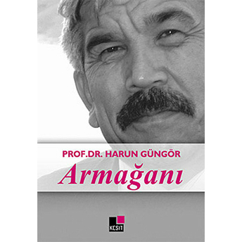 Prof. Dr. Harun Güngör Armağanı Mustafa Ünal