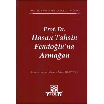 Prof. Dr. Hasan Tahsin Fendoğlu'Na Armağan Rauf Karasu