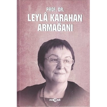 Prof. Dr. Leyla Karahan Armağanı Figen Güner Dilek