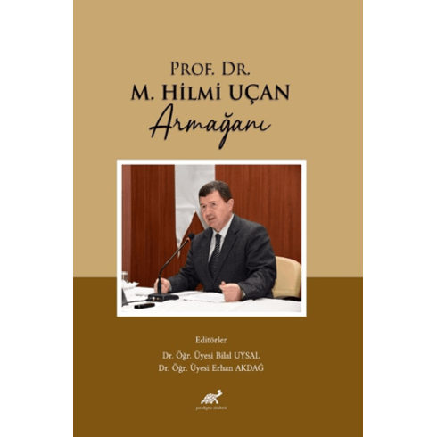 Prof. Dr. M. Hilmi Uçan Armağanı Prof. Dr. M. Hilmi Uçan