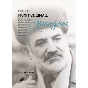 Prof. Dr. Mehmet Ismail Armağan Kolektif