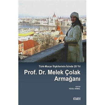 Prof. Dr. Melek Çolak Armağanı - Yücel Namal