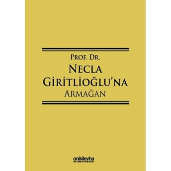 Prof. Dr. Necla Giritlioğlu'na Armağan - Başak Baysal