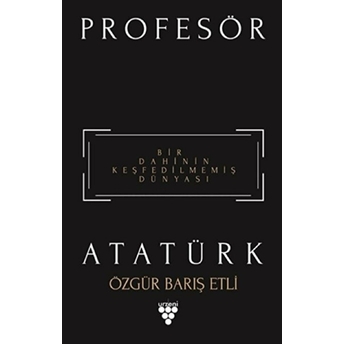 Profesör Atatürk Özgür Barış Etli