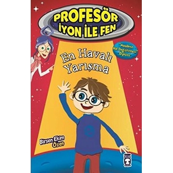 Profesör Iyon Ile Fen - En Havalı Yarışma Birsen Ekim Özen