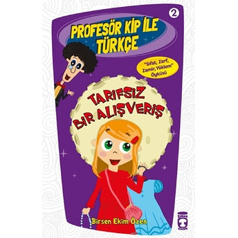 Profesör Kip Ile Türkçe 2 - Tarifsiz Bir Alışveriş Birsen Ekim Özen