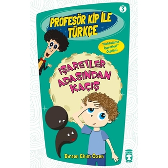 Profesör Kip Ile Türkçe 3 - Işaretler Arasından Kaçış Birsen Ekim Özen