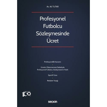 Profesyonel Futbolcu Sözleşmesinde Ücret Ali Tutar