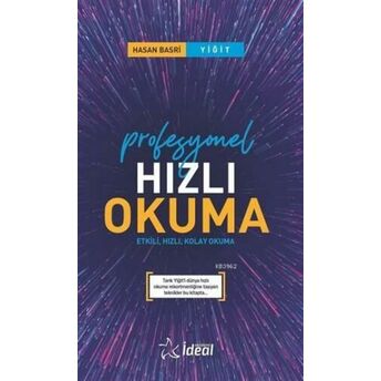 Profesyonel Hızlı Okuma; Etkili, Hızlı, Kolay Okumaetkili, Hızlı, Kolay Okuma Hasan Basri Yiğit