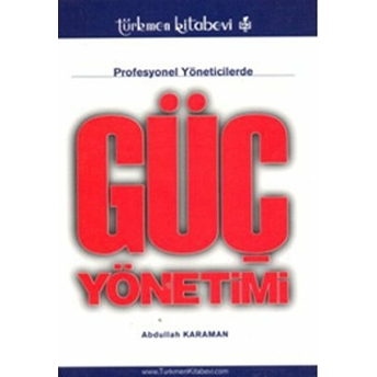 Profesyonel Yöneticilerde Güç Yönetimi