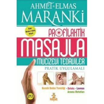 Profilaktik Masajla Mucizevi Tedaviler Ahmet Maranki, Elmas Maranki