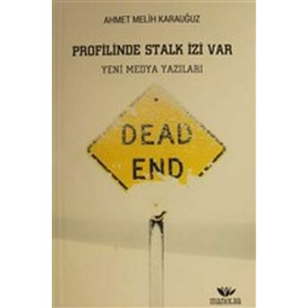 Profilinde Stalk Izi Var Ahmet Melih Karauğuz