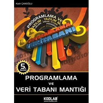 Programlama Ve Veritabanı Mantığı Kadir Çamoğlu