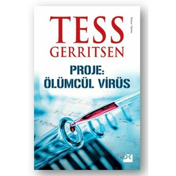 Proje: Ölümcül Virüs Tess Gerritsen