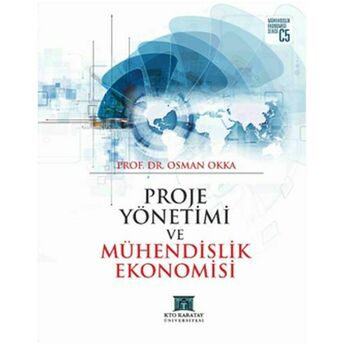 Proje Yönetimi Ve Mühendislik Ekonomisi Osman Okka