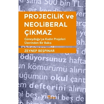 Projecilik Ve Neoliberal Çıkmaz Zeynep Beşpınar