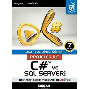 Projeler Ile C# 7.0 Ve Sql Server 2016 Süleyman Uzunköprü