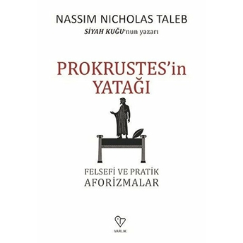 Prokrustes'in Yatağı - Felsefi Ve Pratik Aforizmalar Nassim Nicholas Taleb