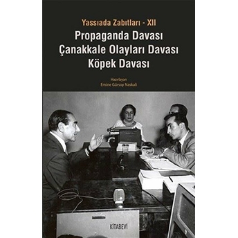 Propaganda Davası Çanakkale Olayları Davası Köpek Davası / Yassıada Zabıtları-Xıı Kolektif