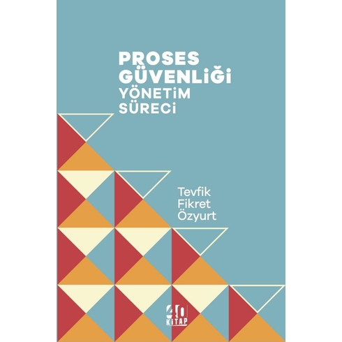 Proses Güvenliği Yönetim Süreci Tevfik Fikret Özyurt