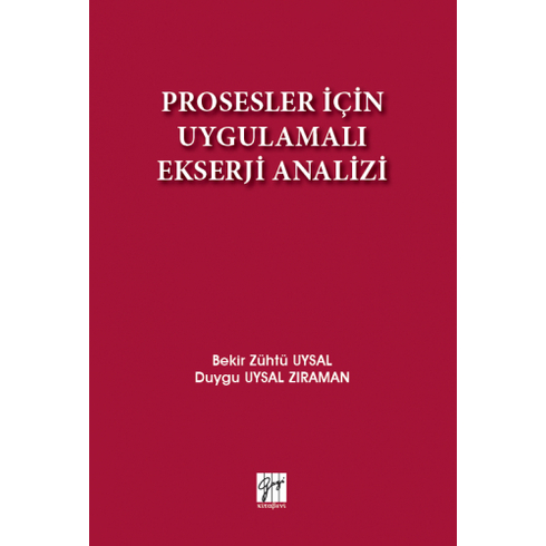 Prosesler Için Uygulamalı Ekserji Analizi Bekir Zühtü Uysal