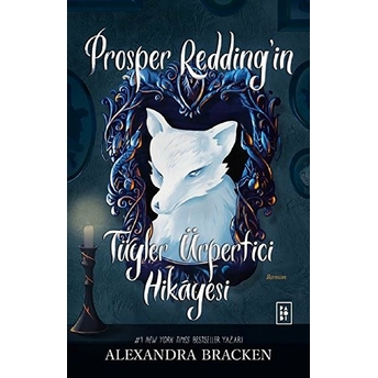 Prosper Redding’in Tüyler Ürpertici Hikâyesi Alexandra Bracken