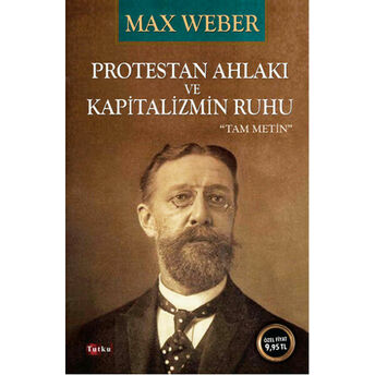 Protestan Ahlakı Ve Kapitalizmin Ruhu Max Weber