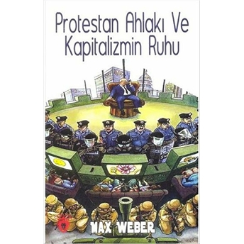 Protestan Ahlakı Ve Kapitalizmin Ruhu Max Weber