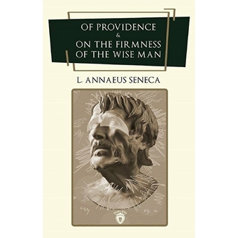 Providence Ve Bilge Adamın Sertliği Üzerine - Ingilizce Roman Lucious Annaeus Seneca