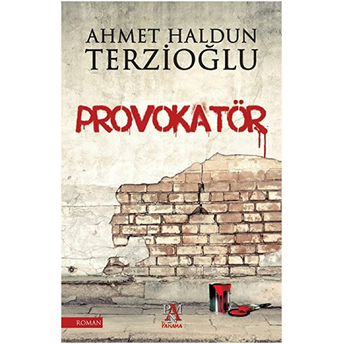 Provokatör Ahmet Haldun Terzioğlu