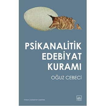 Psikanalitik Edebiyat Kuramı Oğuz Cebeci