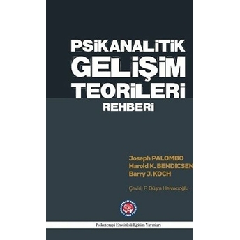 Psikanalitik Gelişim Teorileri Rehberi