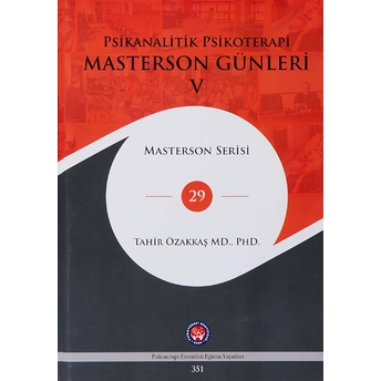 Psikanalitik Psikoterapi - Masterson Günleri 5 Tahir Özakkaş