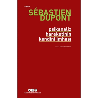 Psikanaliz Hareketinin Kendini Imhası Sebastien Dupont