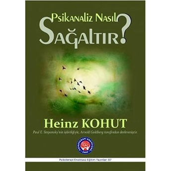 Psikanaliz Nasıl Sağaltır?