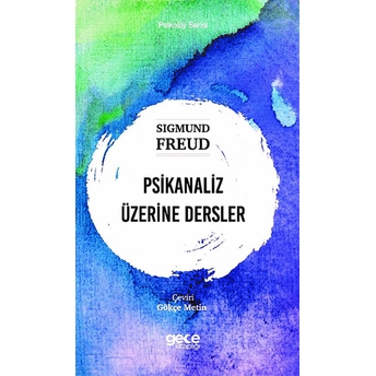 Psikanaliz Üzerine Dersler - Sigmund Freud