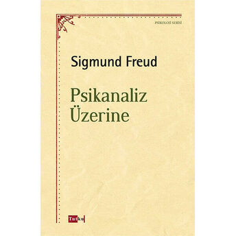 Psikanaliz Üzerine Sigmund Freud