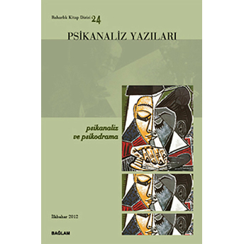 Psikanaliz Yazıları 24 - Psikanaliz Ve Psikodrama Kolektif