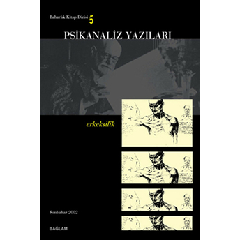 Psikanaliz Yazıları 5 - Erkeksilik Kolektif