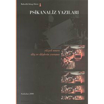 Psikanaliz Yazıları Yüzyıl Sonra Düş Ve Düşlerin Yorumu Sonbahar 2000 Kolektif