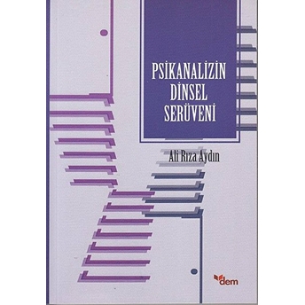 Psikanalizin Dinsel Serüveni Ali Rıza Aydın