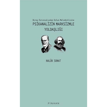 Psikanalizin Marksizmle Yoldaşlığı Haluk Sunat