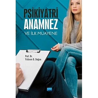 Psikiyatri Anamnez Ve Ilk Muayene Yıldırım B. Doğan