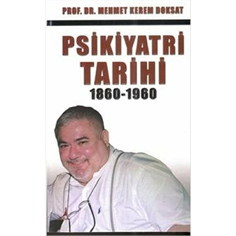 Psikiyatri Tarihi 1860-1960