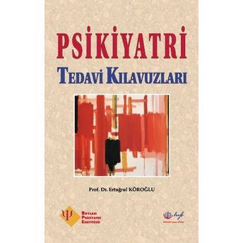 Psikiyatri Tedavi Kılavuzları Ertuğrul Köroğlu