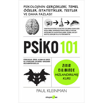 Psiko 101:Psikolojinin Gerçekleri, Temel Öğeler, Istatistikler, Testler Ve Daha Fazlası! Paul Kleinman