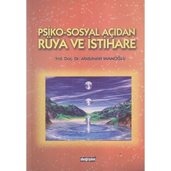 Psiko-Sosyal Açıdan Rüya Ve Istihare-A. Vahit Imamoğlu